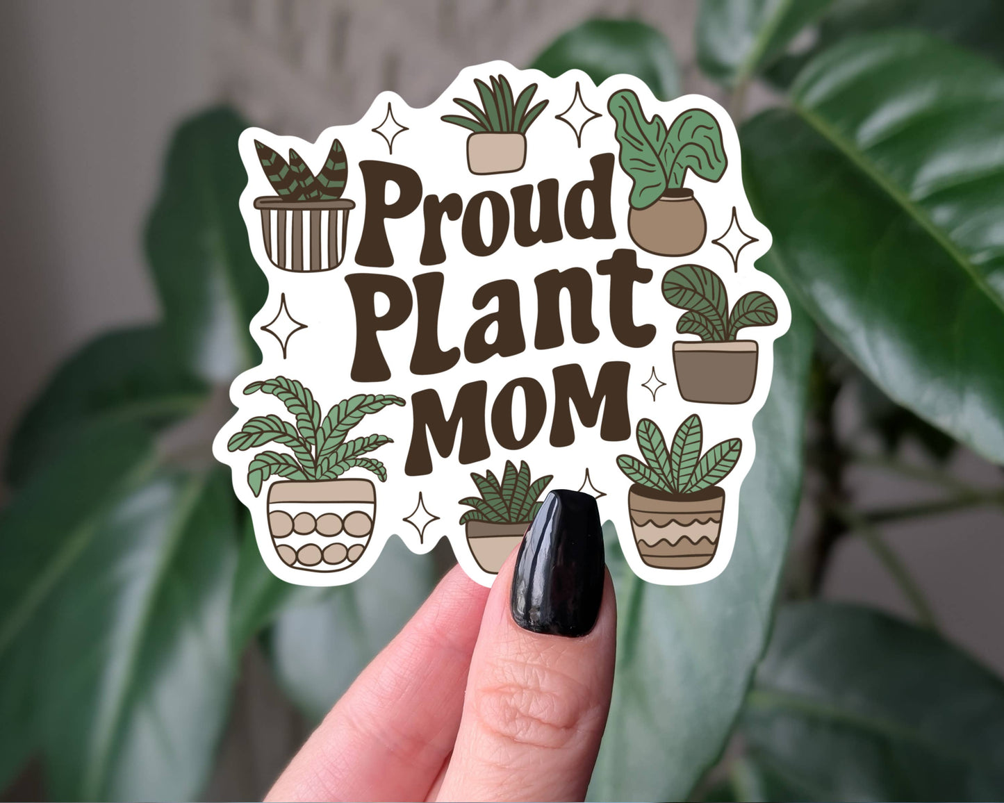 Proud Plant Mom Vinyl Sticker for Plant Lovers