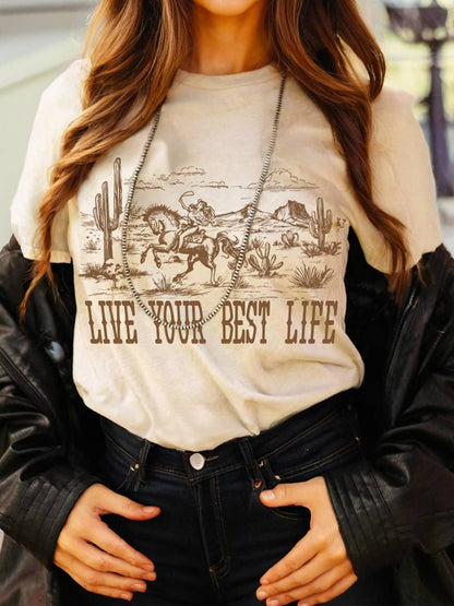 LIVE YOUR BEST LIFE Crew Neck Western Graphic Tee