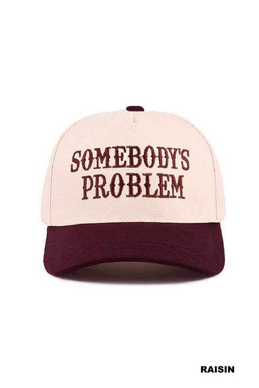 Somebody's Problem Ballcap