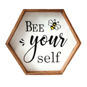 Bee Yourself Sign